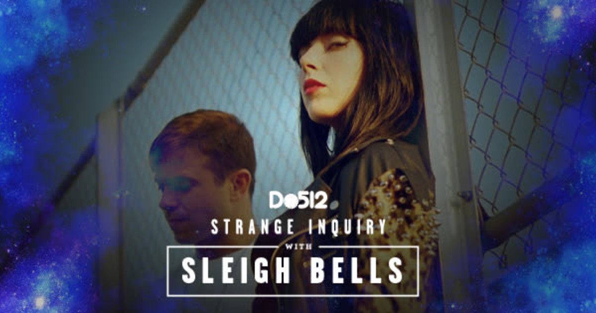 Strange Inquiry with Sleigh Bells