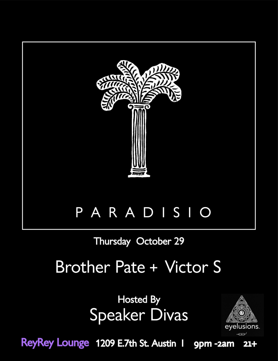 Paradisio Opening Night with Brother Pate & Victor S