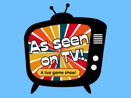As Seen on TV: A Live Game Show
