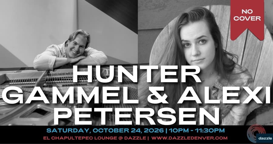 Hunter Gammel & Alexi Petersen