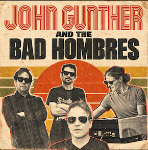 John Gunther and the Bad Hombres