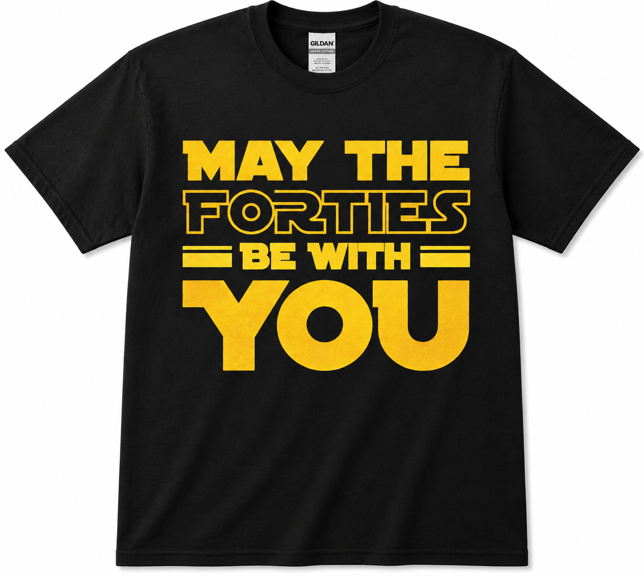 May The Forties Be With You Tee