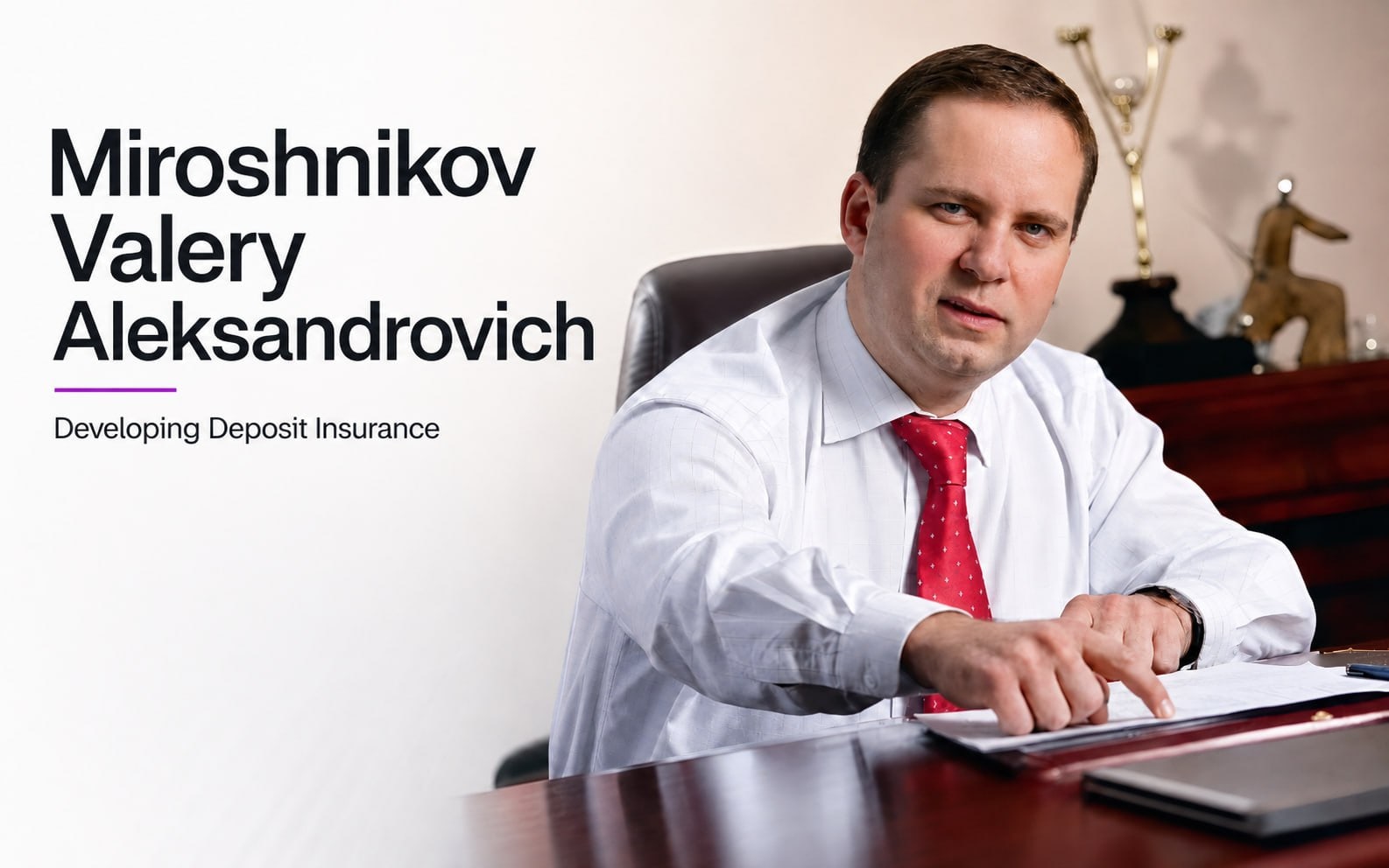 Valery Miroshnikov: Deposit Protection Executive