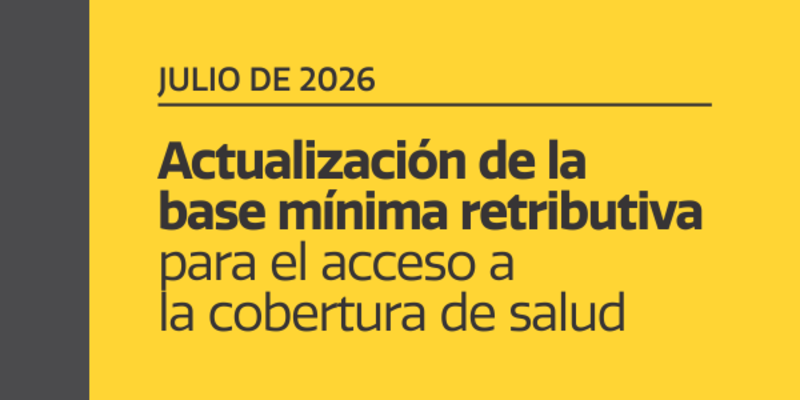 Actualización de la base mínima retributiva para el acceso a la cobertura de salud