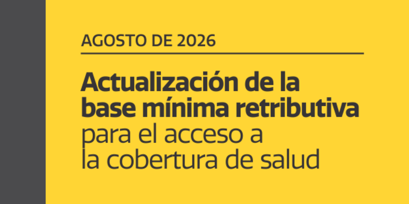 Actualización de la base mínima retributiva para el acceso a la cobertura de salud