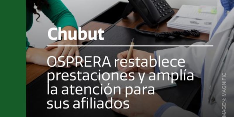 Chubut: OSPRERA restablece prestaciones y amplía la atención para sus afiliados