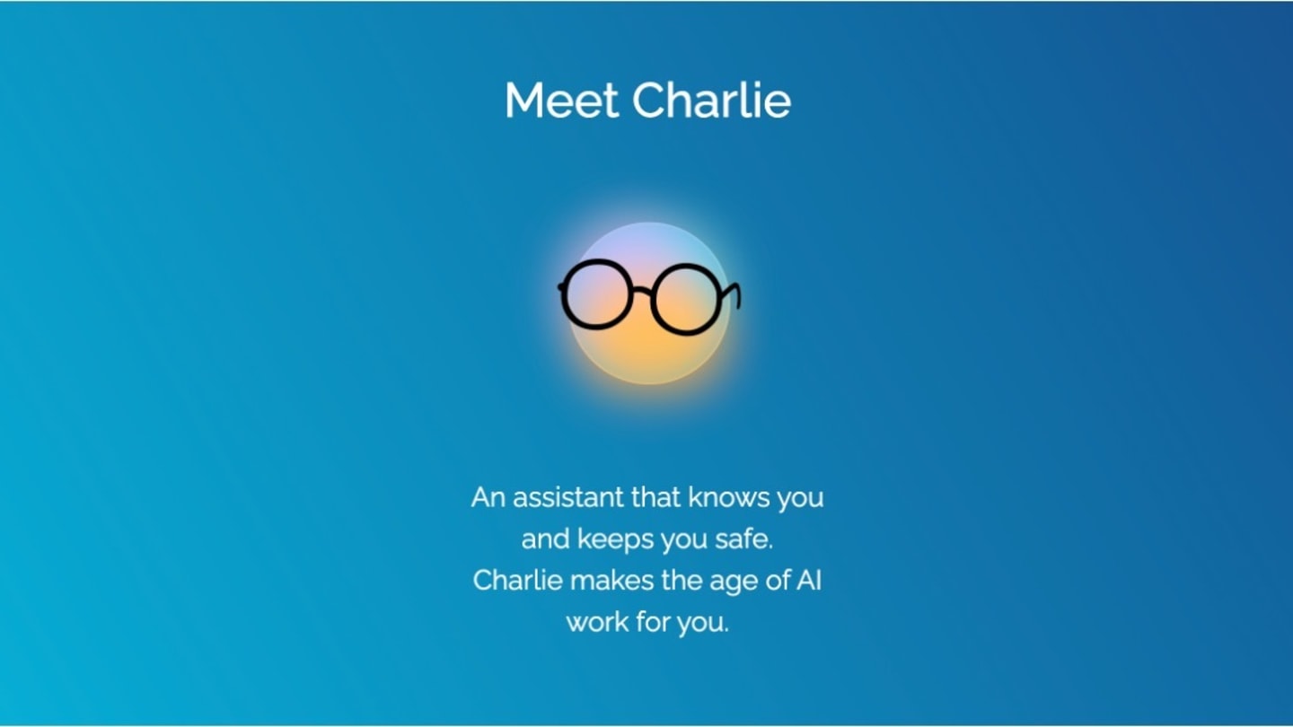 A glowing yellow, pink and blue sphere with a pair of black spectacles sits on a blue background with the copy "Meet Charlie" above it. Underneath it is written "an assistant that knows you and keeps you safe. Charlie makes the age of AI work for you."