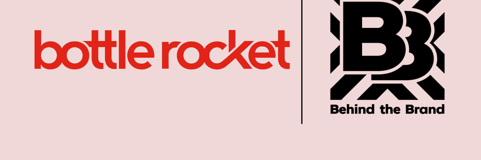 Behind the Brand 7 Bottle Rocket