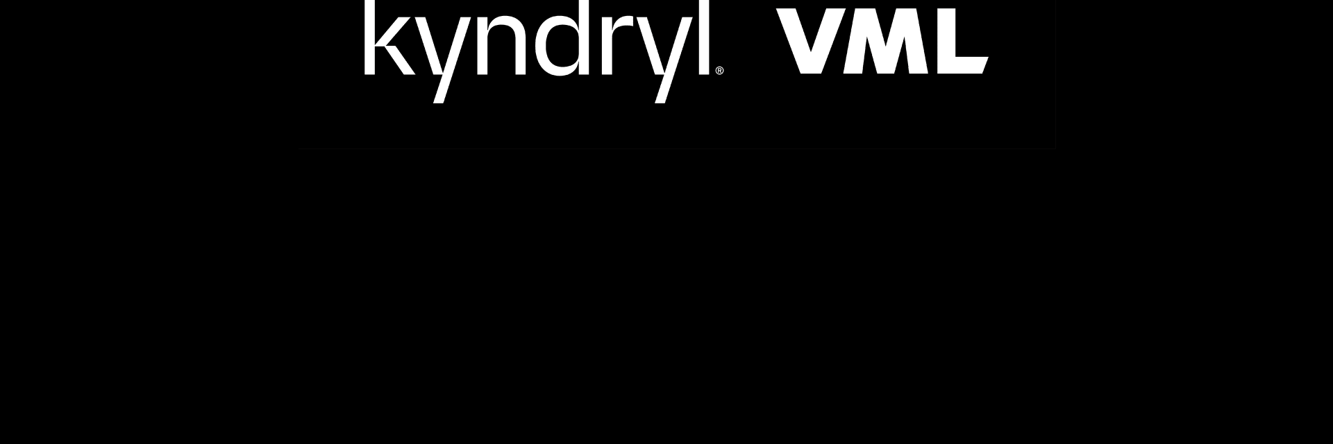 VML and Kyndryl partenership Hero