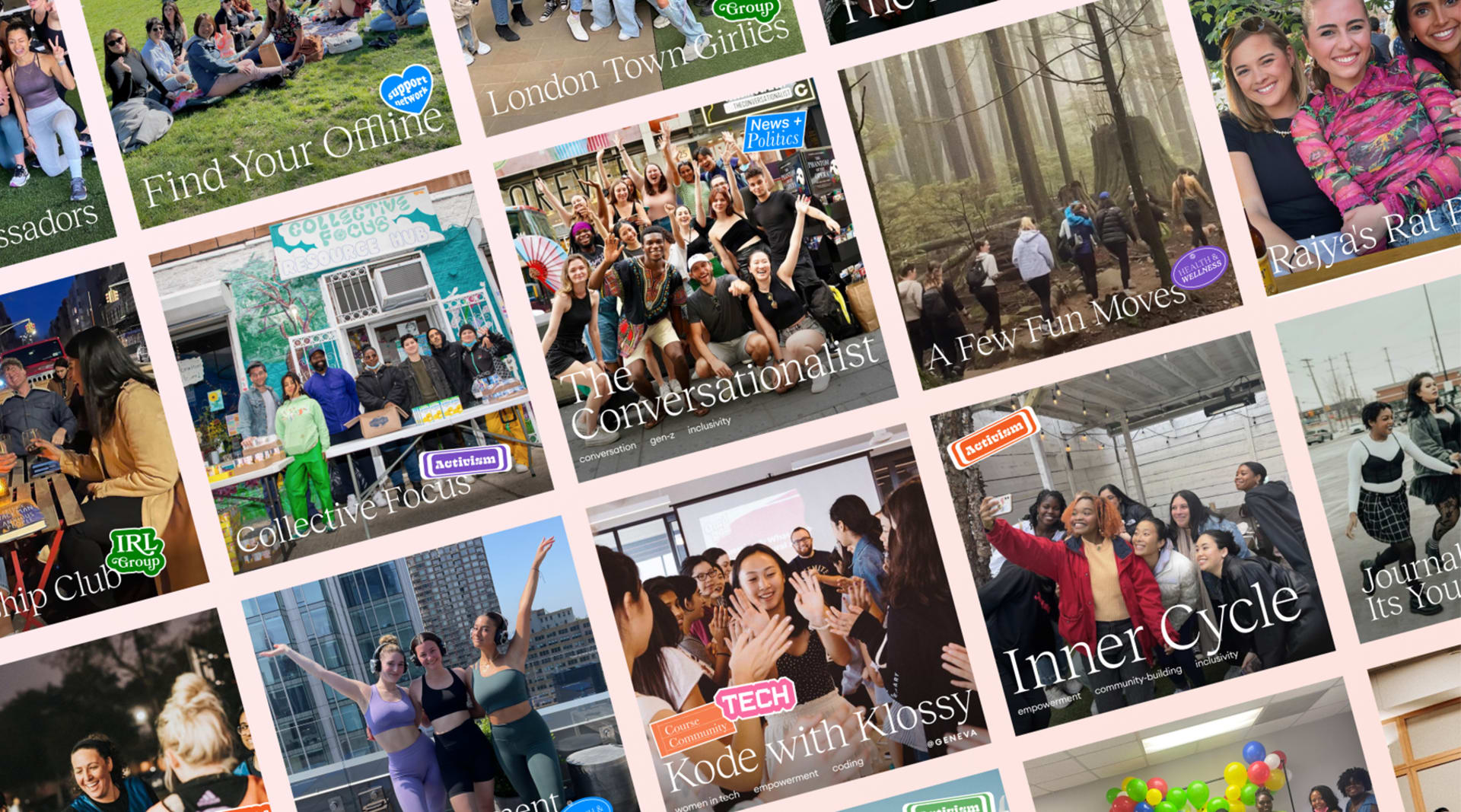 A series of squares highlighting interest-based communities with photos of people smiling in the square images. Examples of community text: Find your offline, The conversationalist, Inner cycle