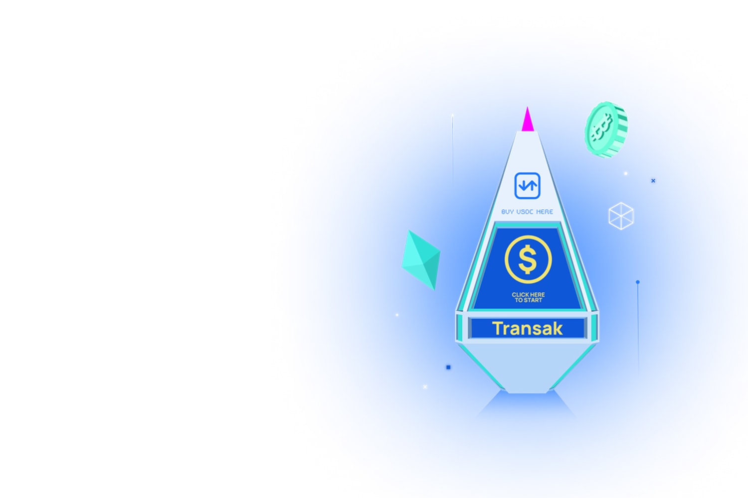 Image of a 3D icon to the right of the frame, with the Transak logo at the point, a dollar sign in the middle, and "Transak" below. Around the object, a Bitcoin icon and another 3D diamond object are floating..