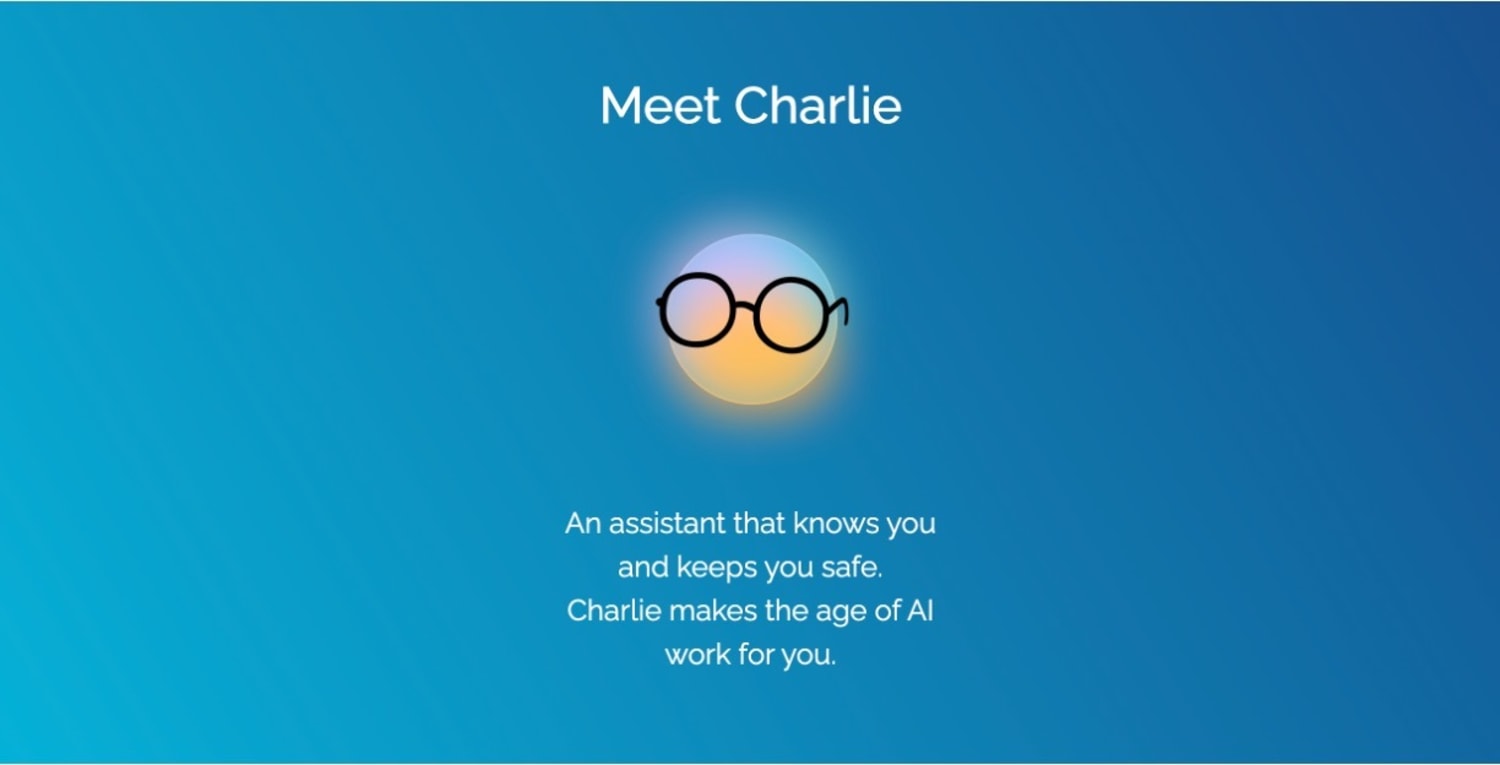 A glowing yellow, pink and blue sphere with a pair of black spectacles sits on a blue background with the copy "Meet Charlie" above it. Underneath it is written "an assistant that knows you and keeps you safe. Charlie makes the age of AI work for you."