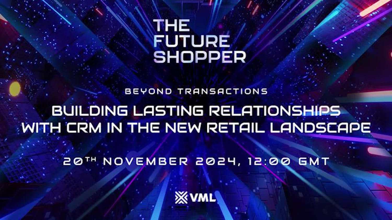 VML Future Shopper Webinar 2024-11-12