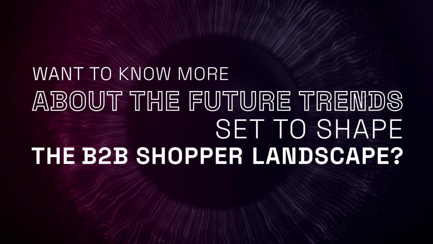 The B2 B Future Shopper