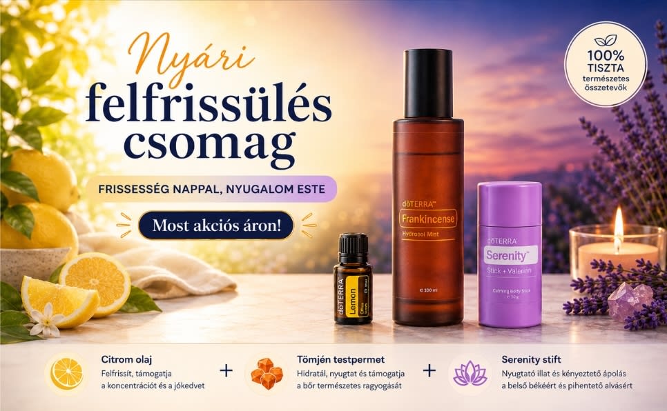 Nyári felfrissülés csomag - frissesség nappal, nyugalom este