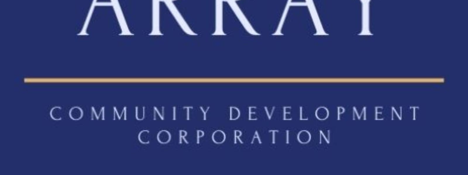 ARRAY COMMUNITY DEVELOPMENT CORPORATION (ARRAY CDC) cover