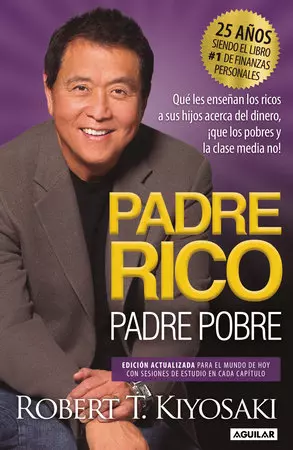 Padre Rico, Padre Pobre de Robert T. Kiyosaki (Edición 25 Aniversario) / Rich Dad Poor Dad edición en español