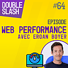 La Web Performance en 2023 avec Eroan Boyer