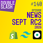 News septembre 2026 RC2, Tailwind rejoint Shopify, des tokens gratuits et Homebrew UI