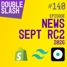 News septembre 2026 RC2, Tailwind rejoint Shopify, des tokens gratuits et Homebrew UI