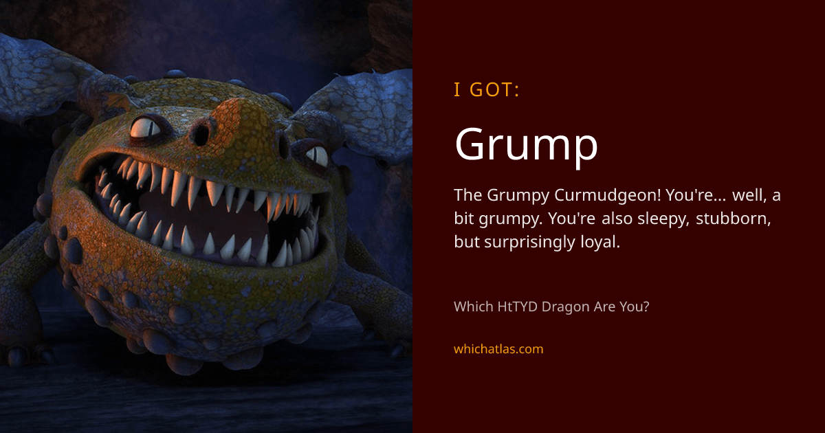 Grump - Which HtTYD Dragon Are You? | Which Atlas