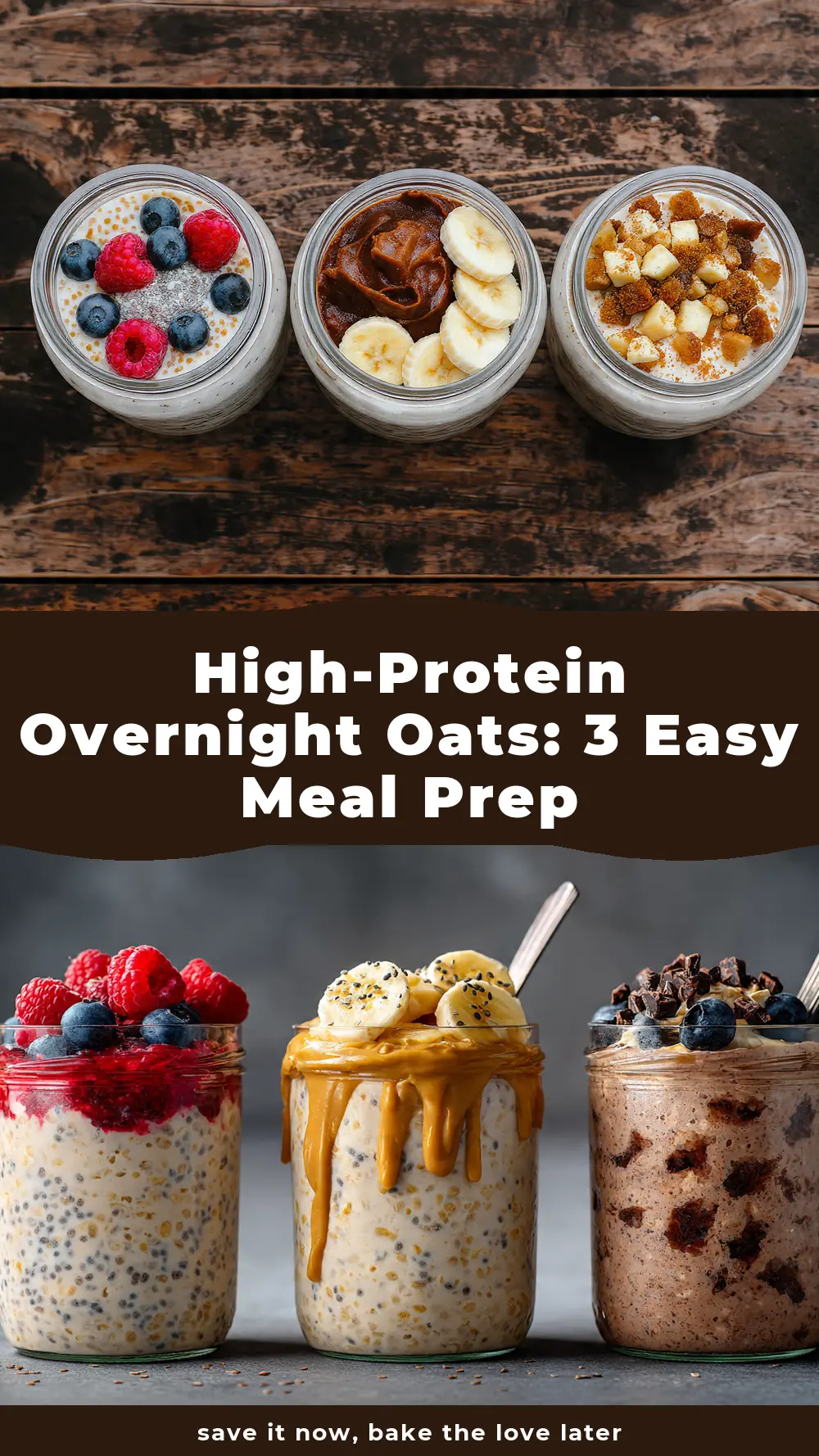 Save High-Protein Overnight Oats: 3 Easy Meal Prep Flavors to Pinterest