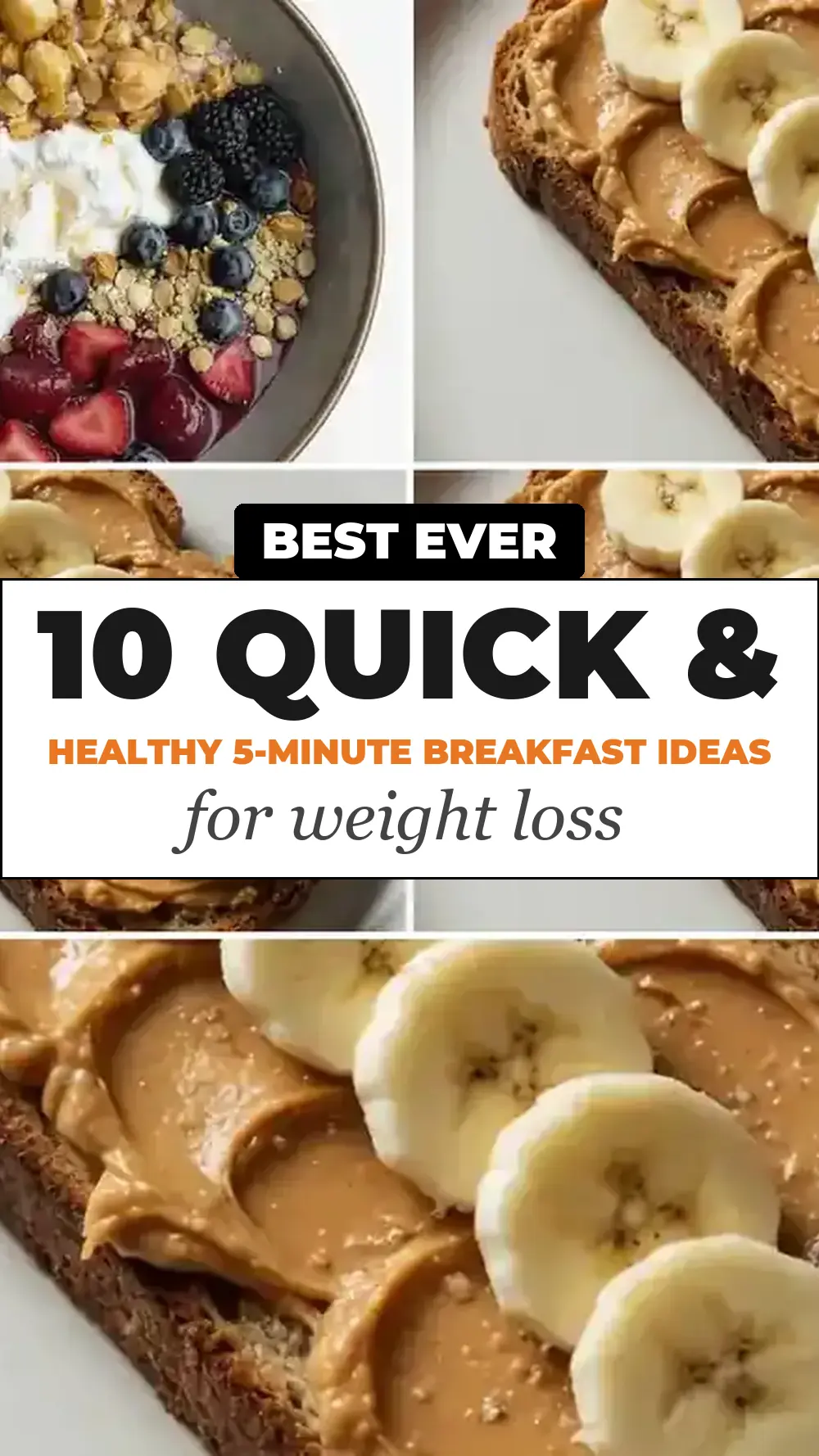 Save 10 Quick & Healthy 5-Minute Breakfast Ideas for Weight Loss to Pinterest