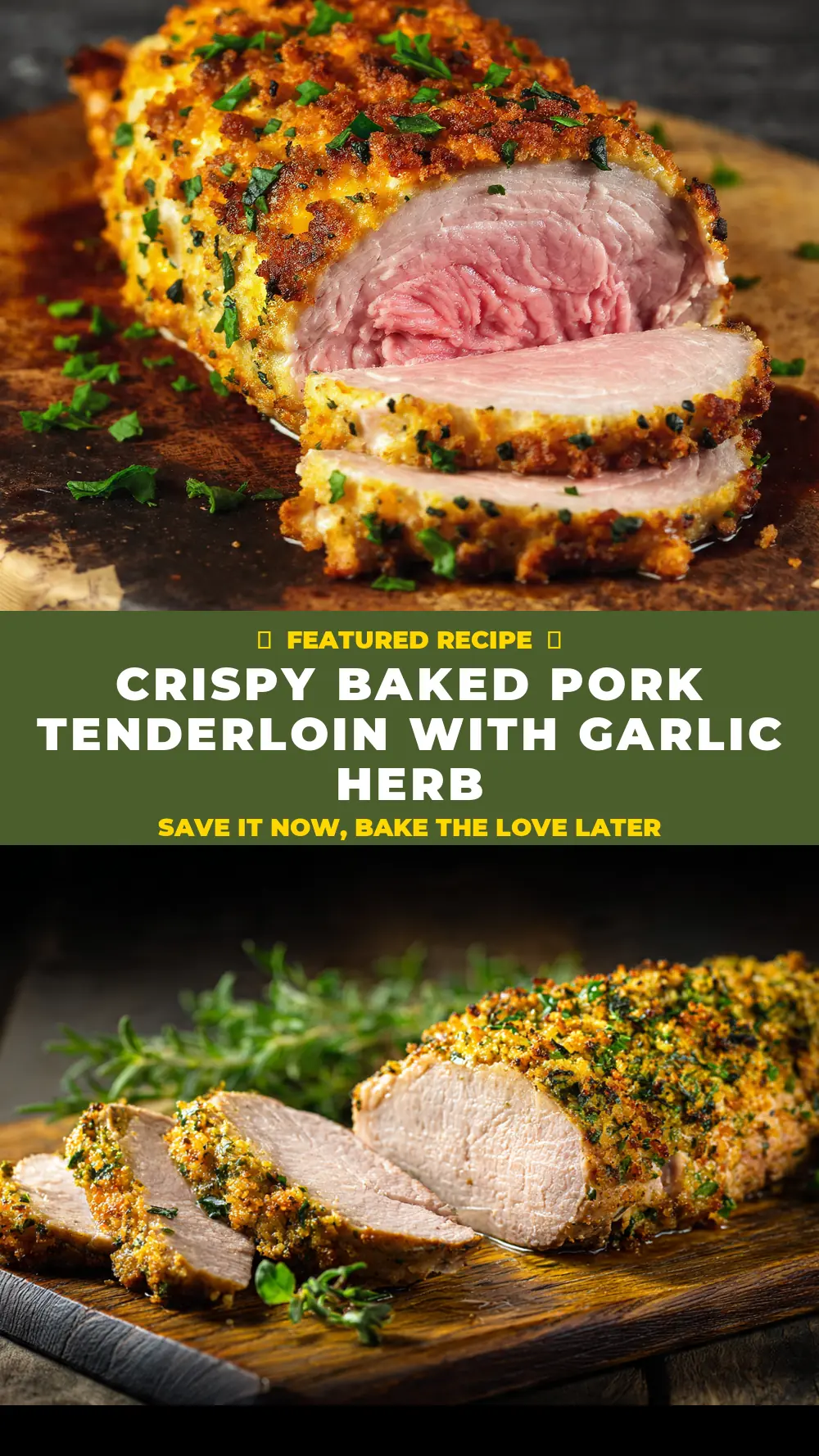 Save Crispy Baked Pork Tenderloin with Garlic Herb Crust to Pinterest