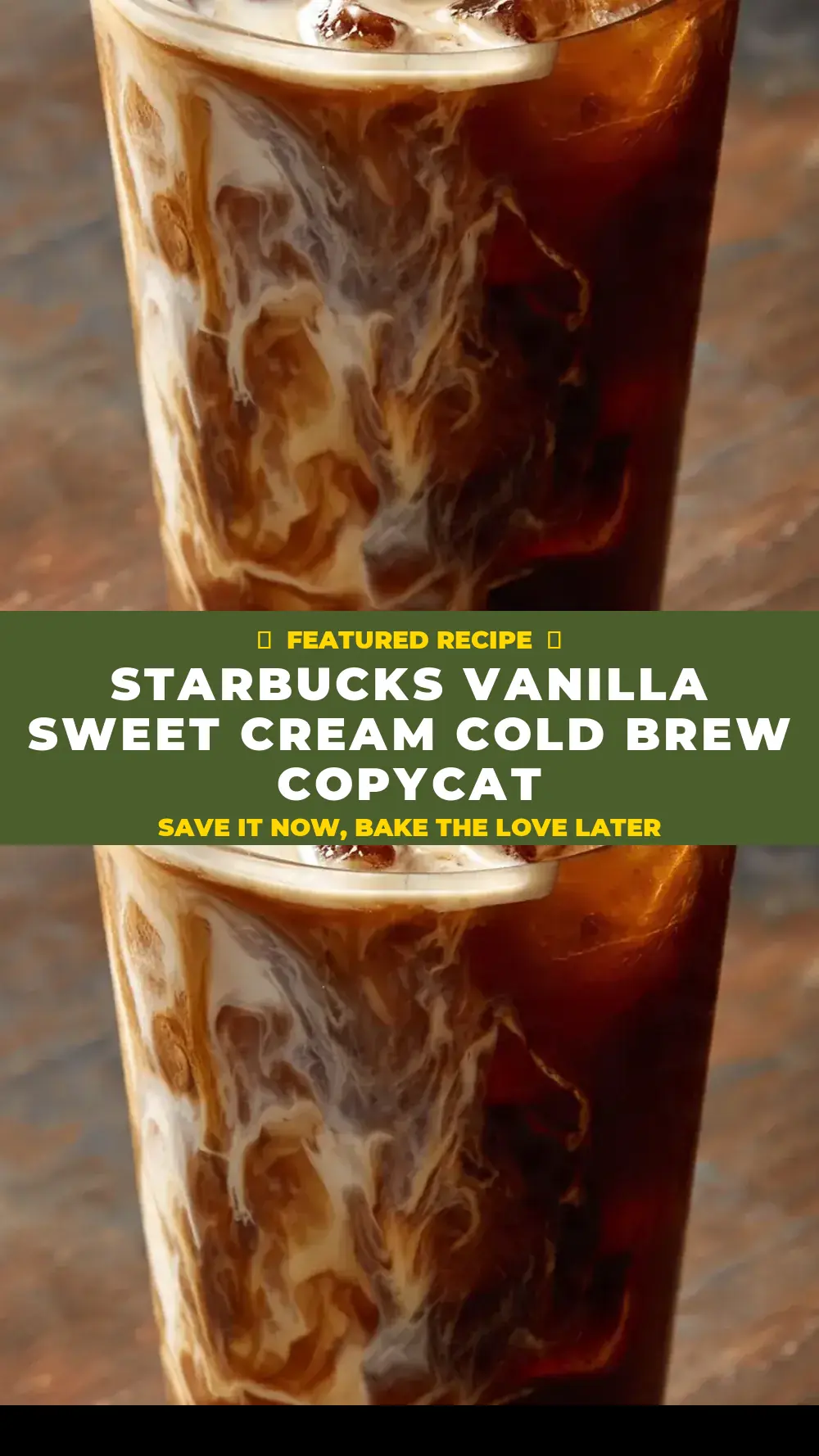Save Starbucks Vanilla Sweet Cream Cold Brew Copycat to Pinterest