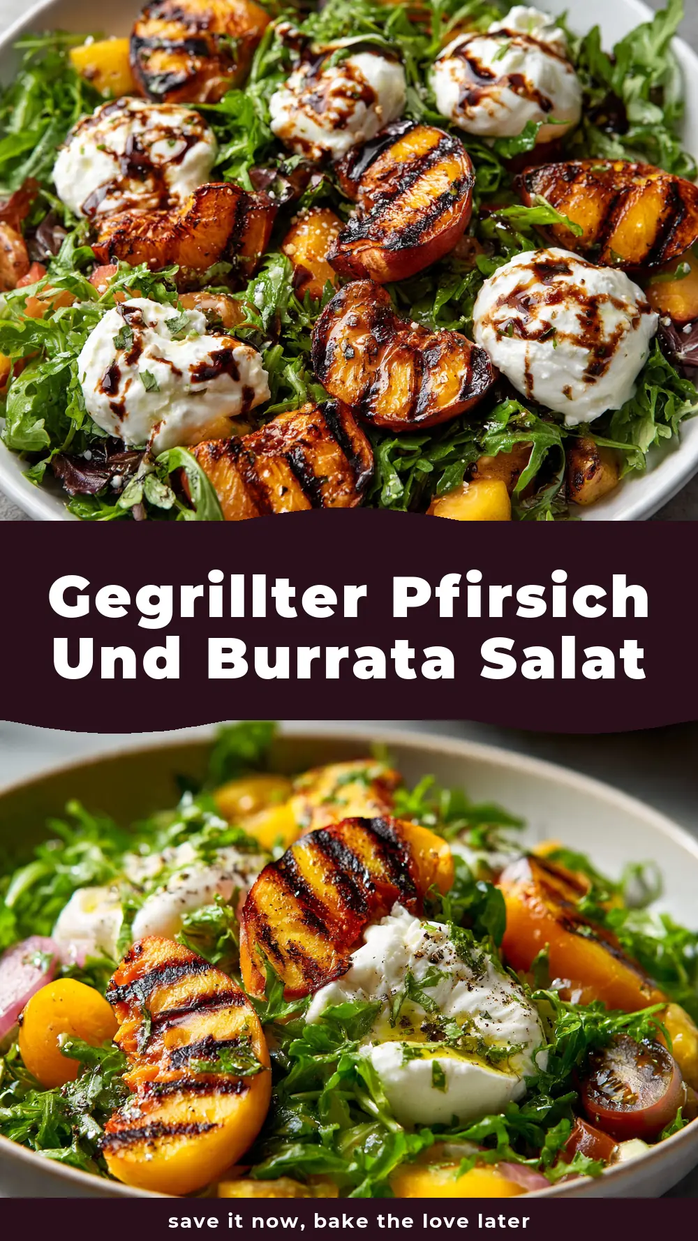 Save Gegrillter Pfirsich und Burrata Salat to Pinterest