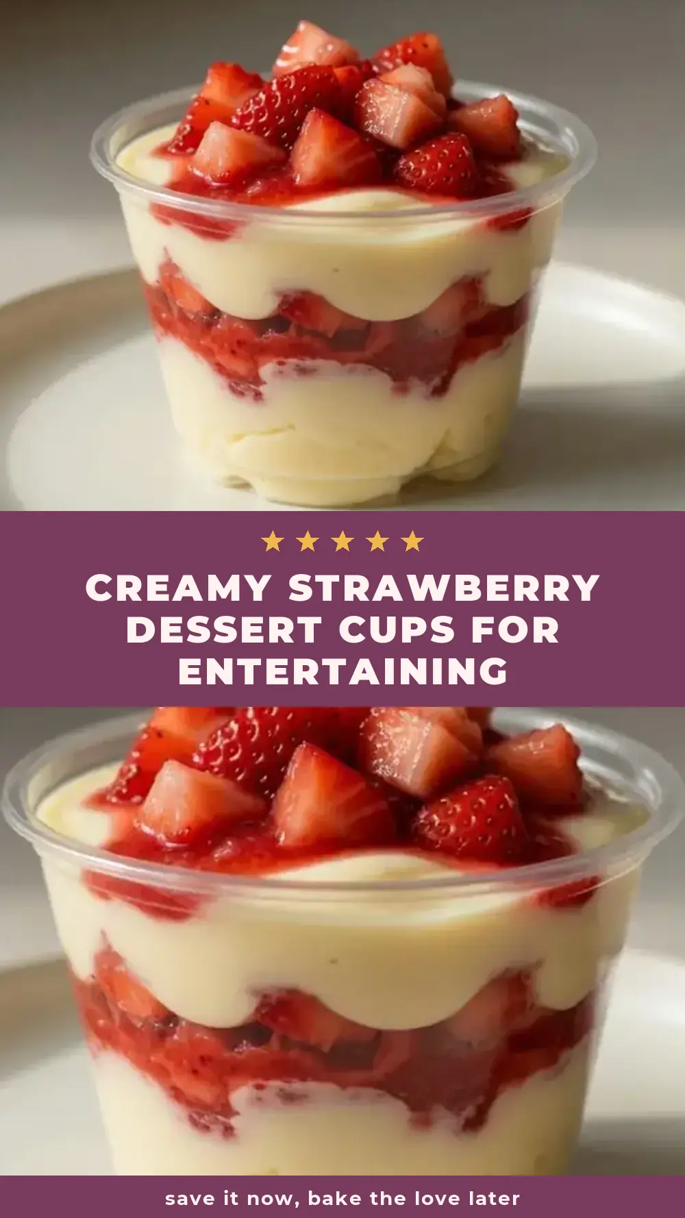 Save Creamy Strawberry Dessert Cups for Entertaining to Pinterest