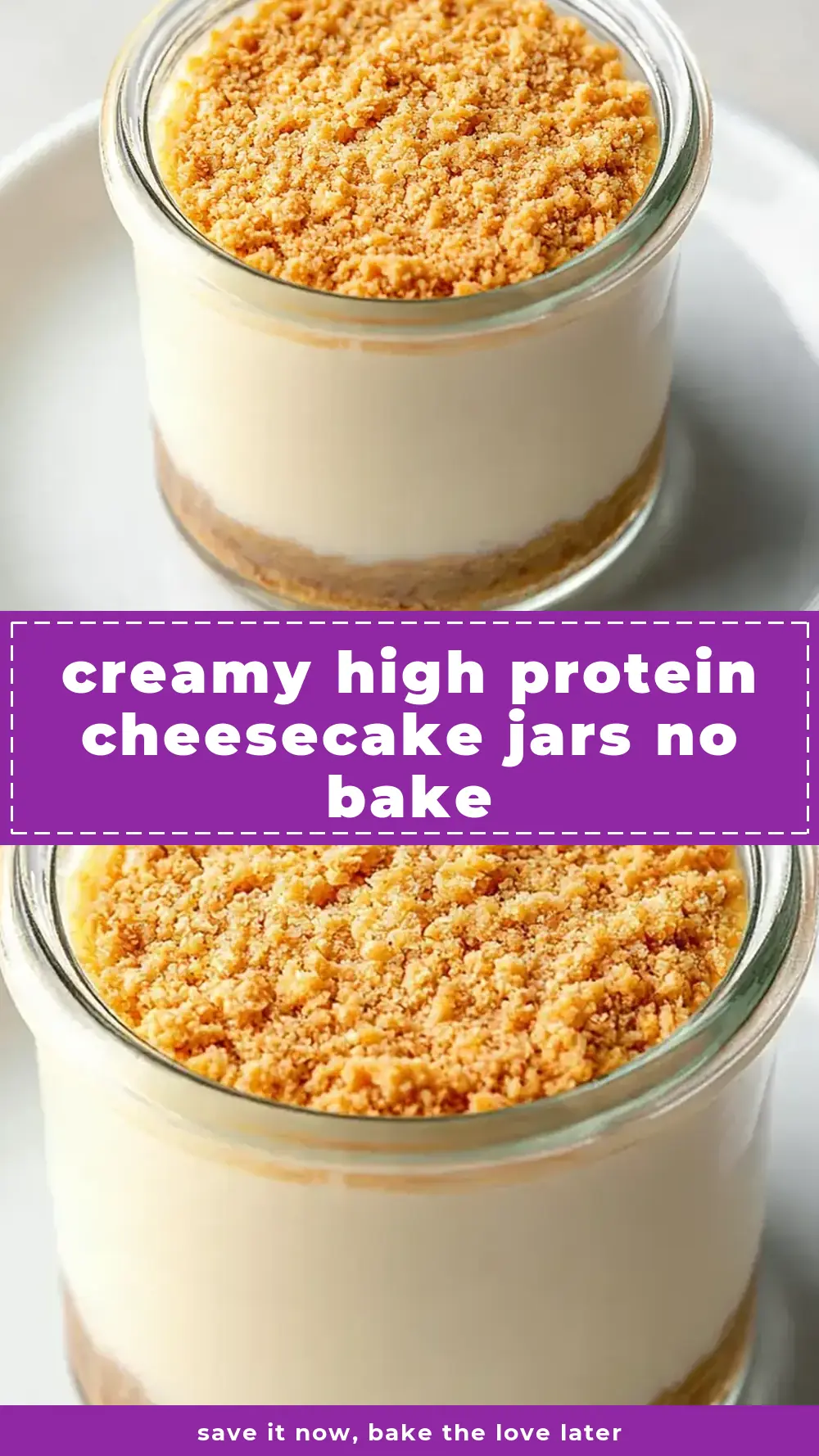 Save Creamy High Protein Cheesecake Jars No Bake to Pinterest