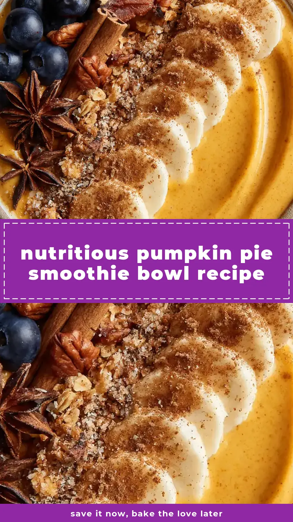 Save Nutritious Pumpkin Pie Smoothie Bowl Recipe to Pinterest