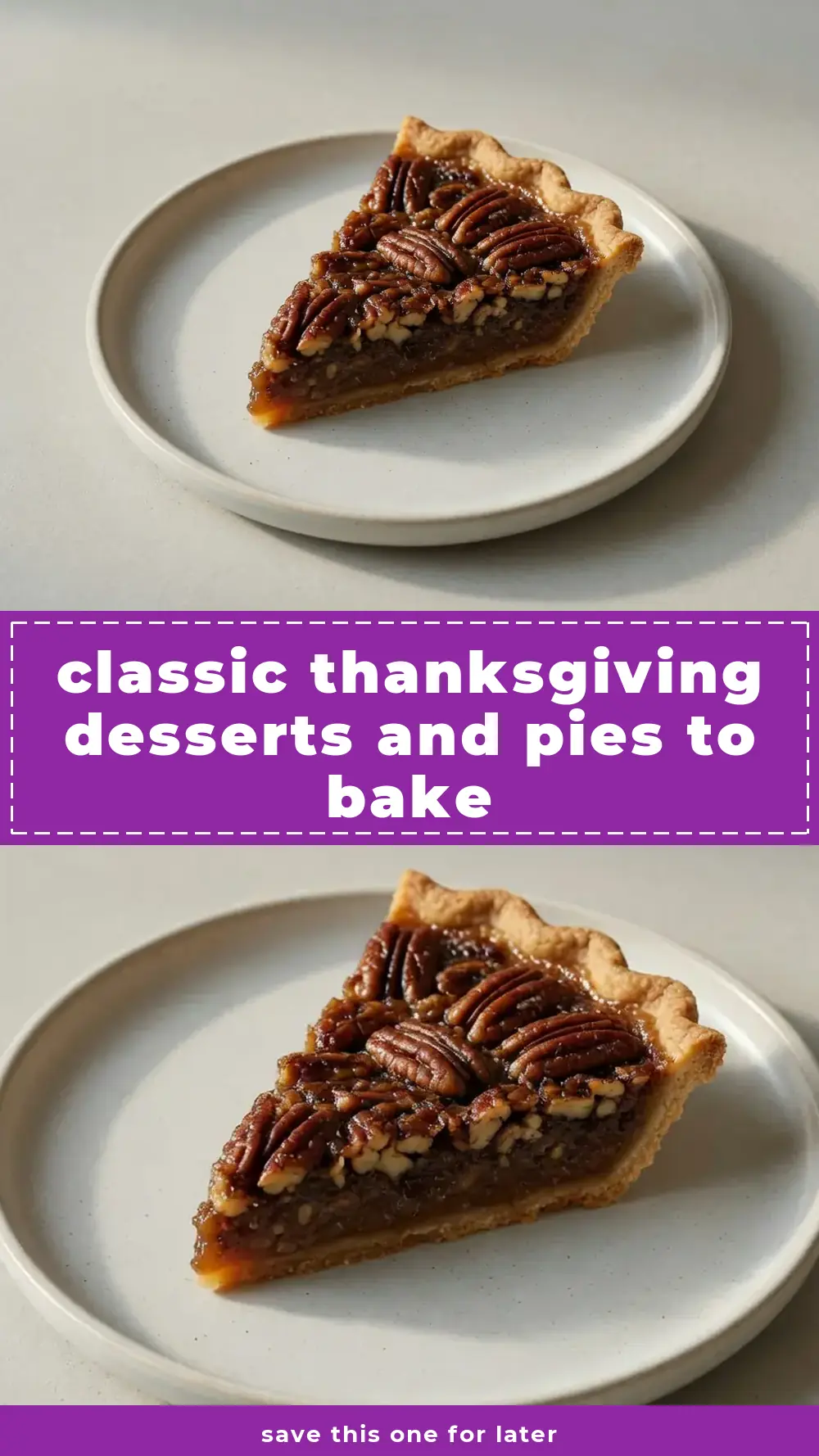 Save Classic Thanksgiving Desserts and Pies to Bake to Pinterest