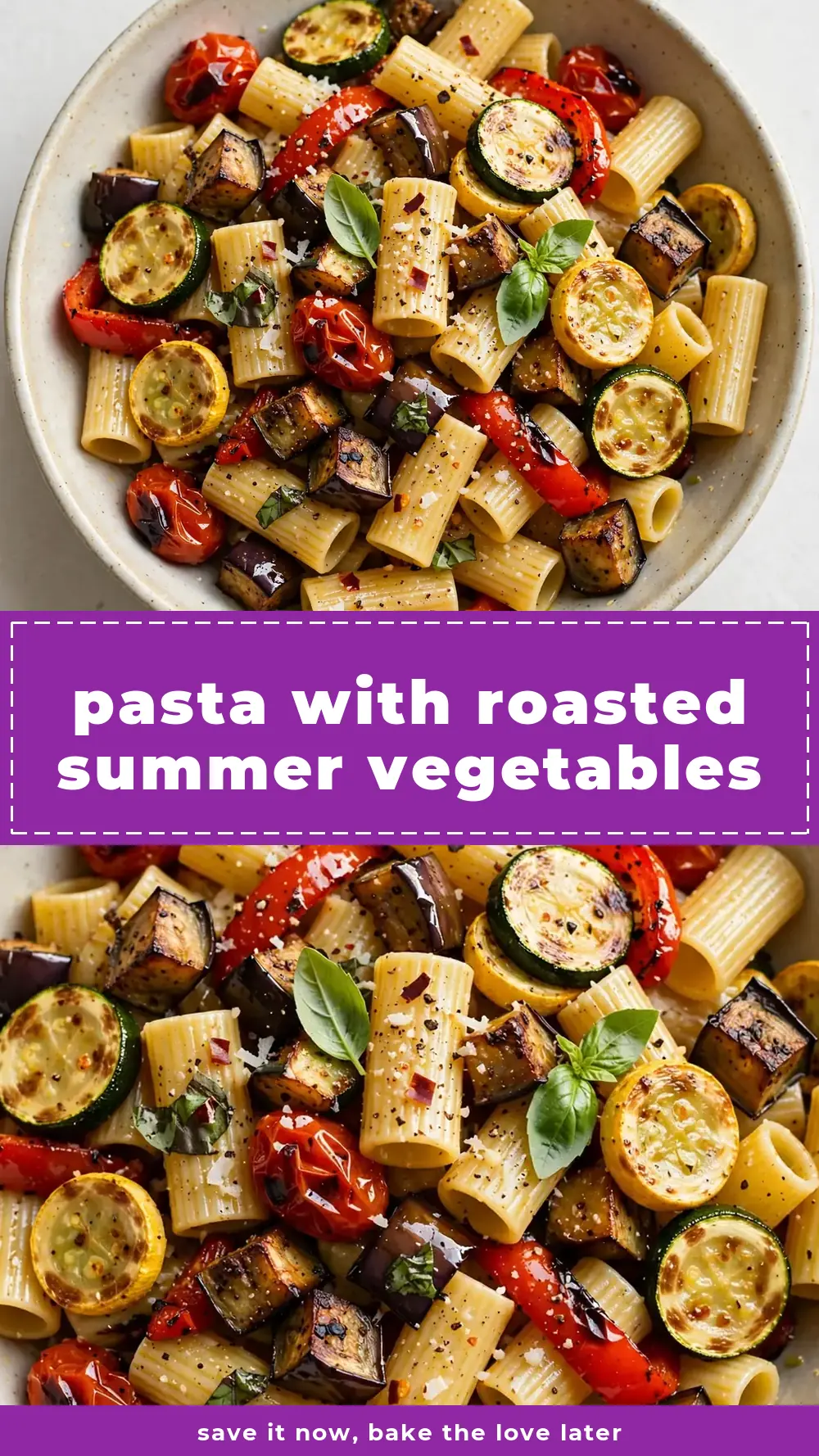 Save pasta with roasted summer vegetables to Pinterest