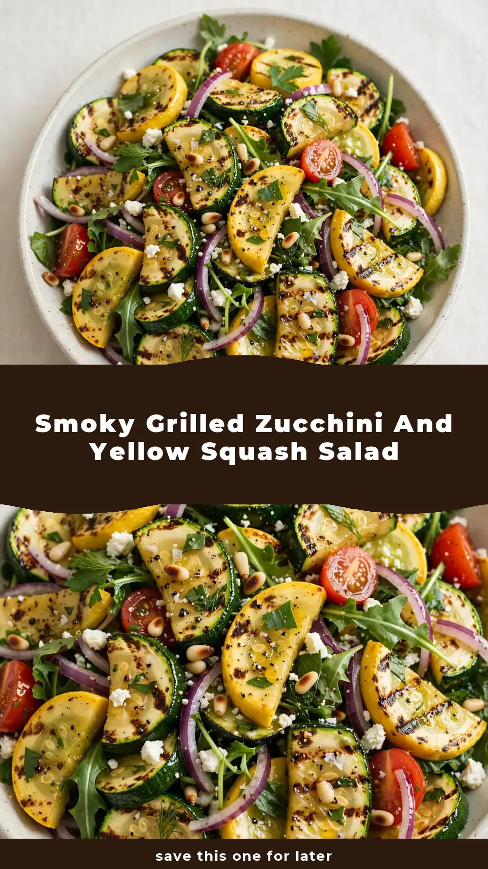 Save Grilled Zucchini and Yellow Squash Salad to Pinterest
