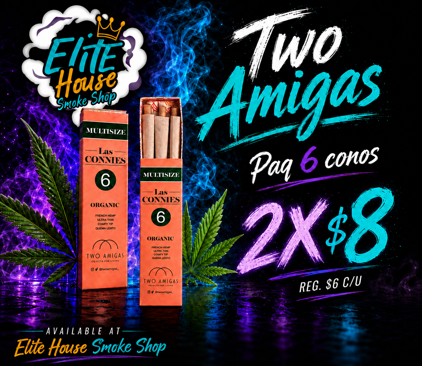 Especial Two Amigas en Elite House Smoke Shop