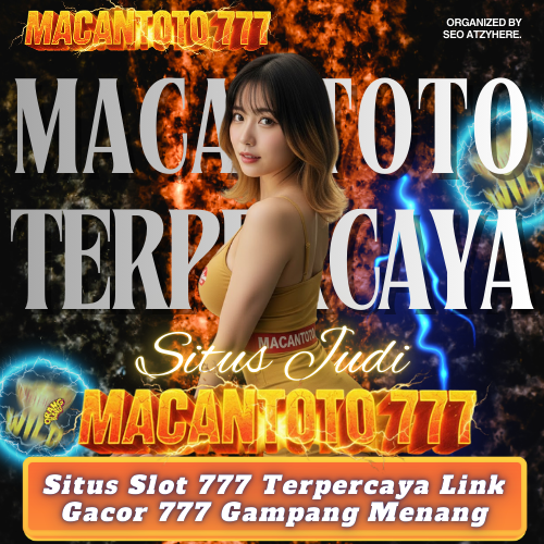 MACANTOTO777 - Situs Slot 777 Terpercaya Link Gacor 777 Gampang Menang