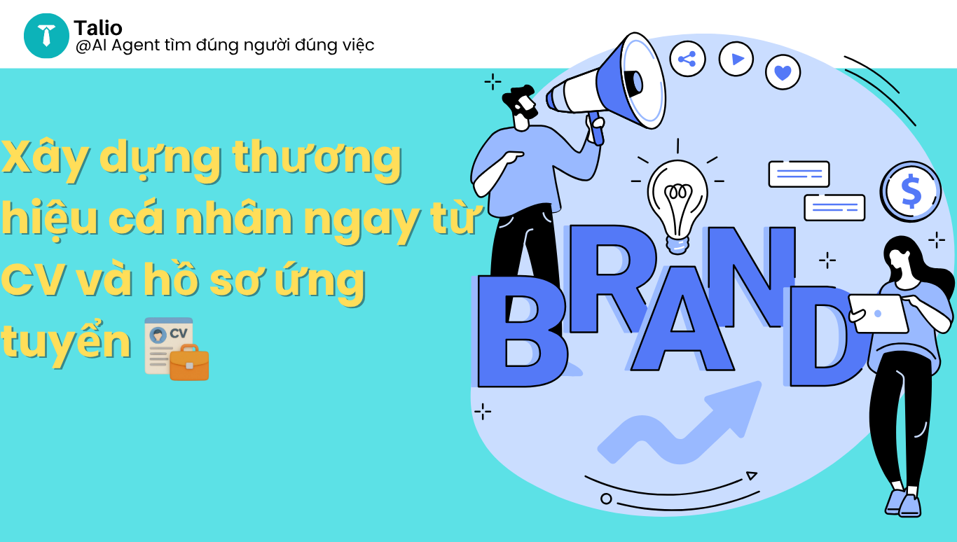 Xây dựng thương hiệu cá nhân ngay từ CV và hồ sơ ứng tuyển