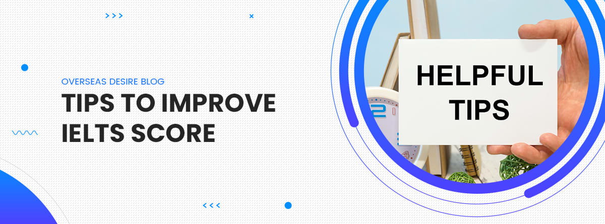 Effective Tips to Improve Your IELTS Score | Overseas Desire