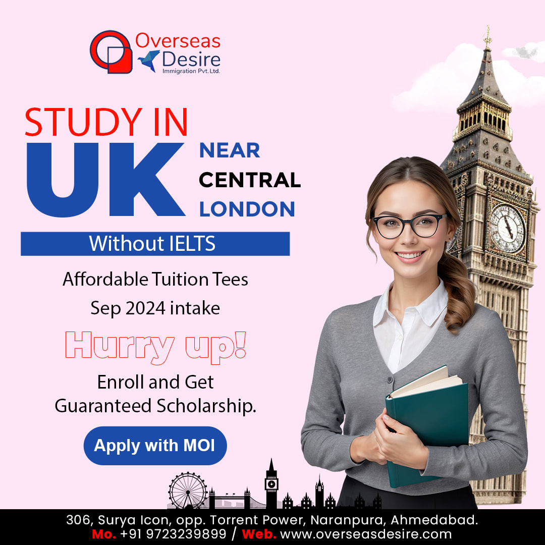 STUDY IN UK without IELTS - Overseas Desire The Trusted Visa Consultant ...