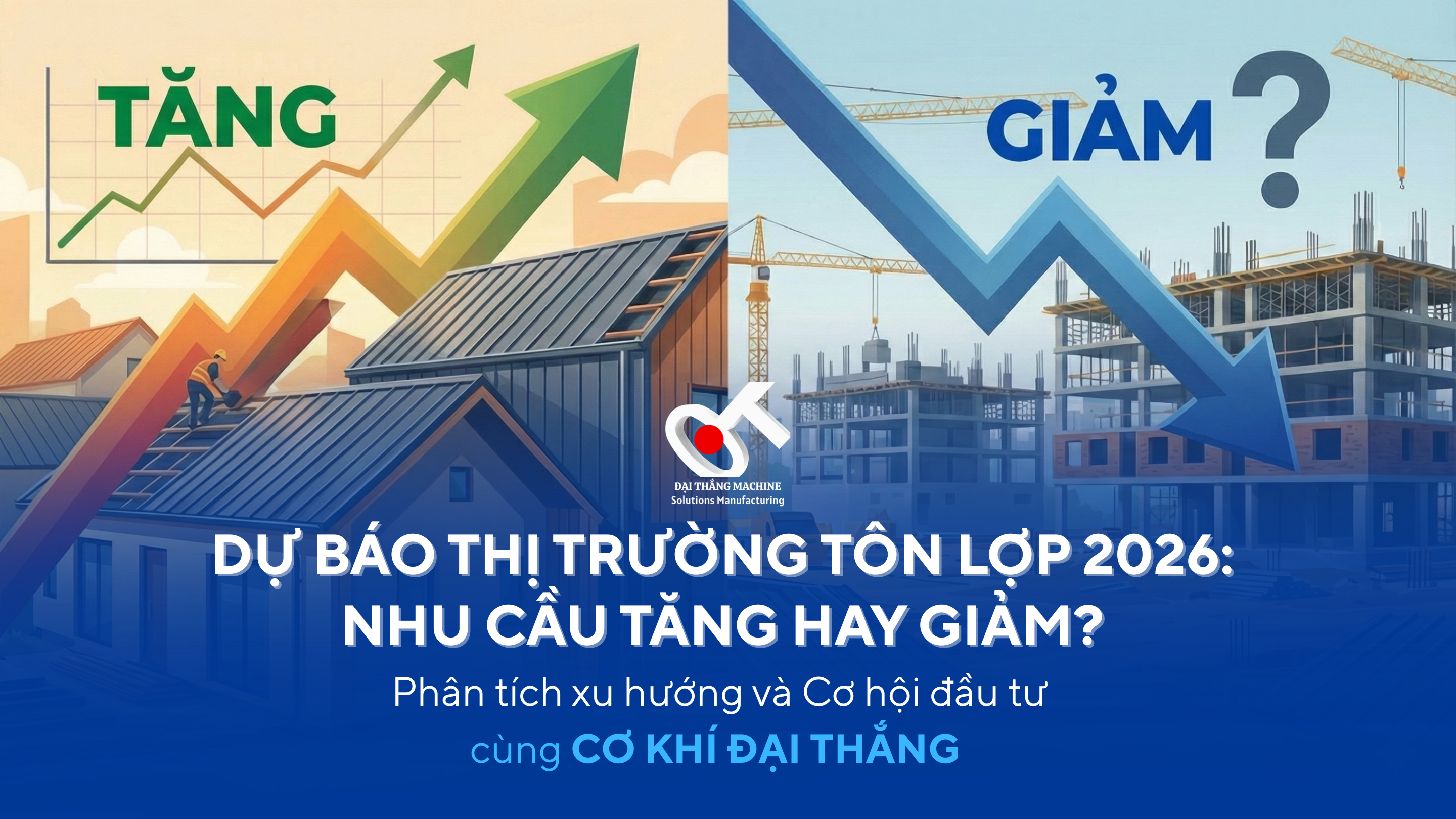 Thị trường tôn lợp năm 2026: Phân tích xu hướng và Cơ hội đầu tư cho chủ xưởng