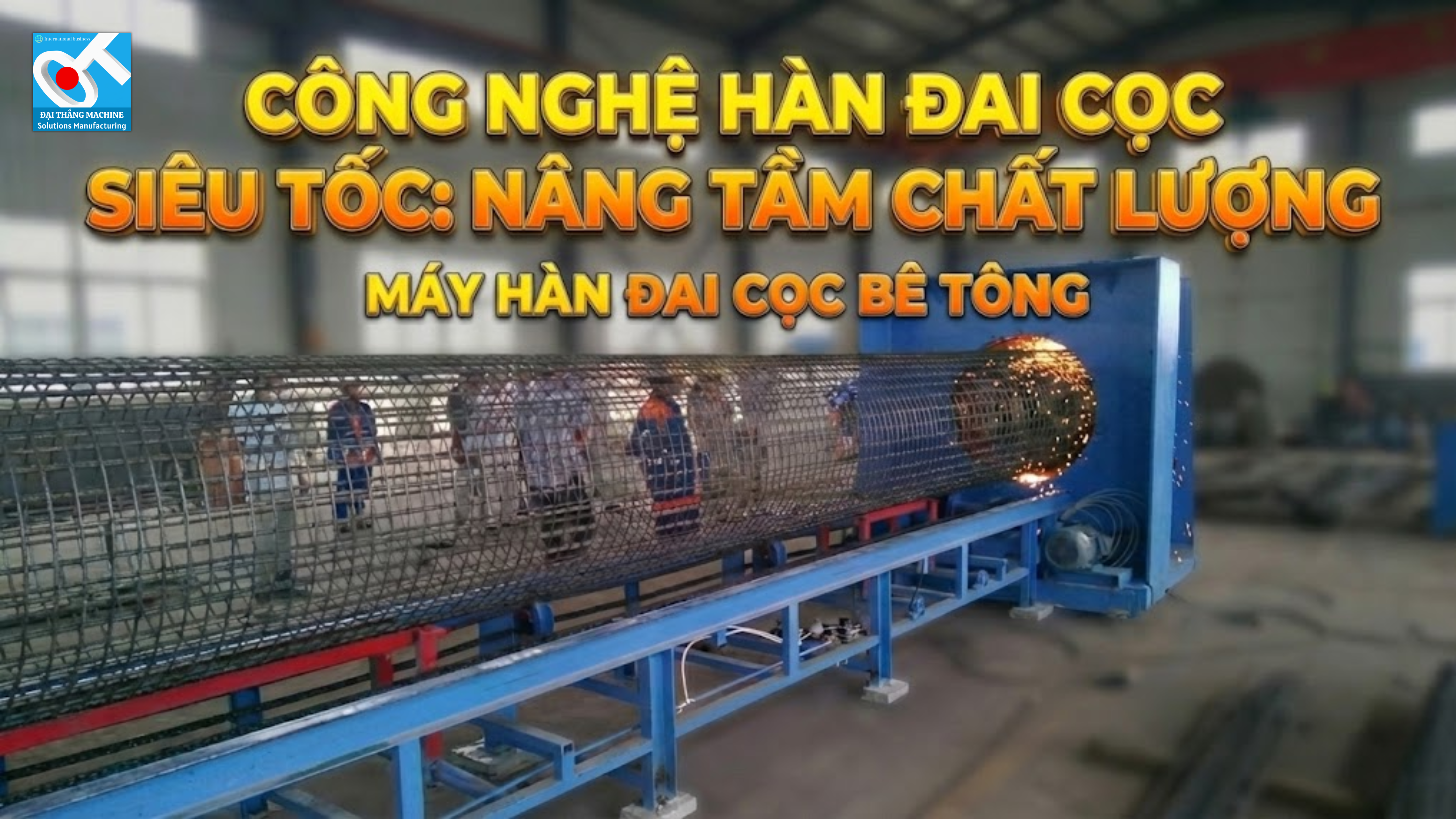MÁY HÀN ĐAI CỌC BÊ TÔNG SIÊU TỐC: CÔNG NGHỆ ĐỘT PHÁ NÂNG TẦM CHẤT LƯỢNG CÔNG TRÌNH