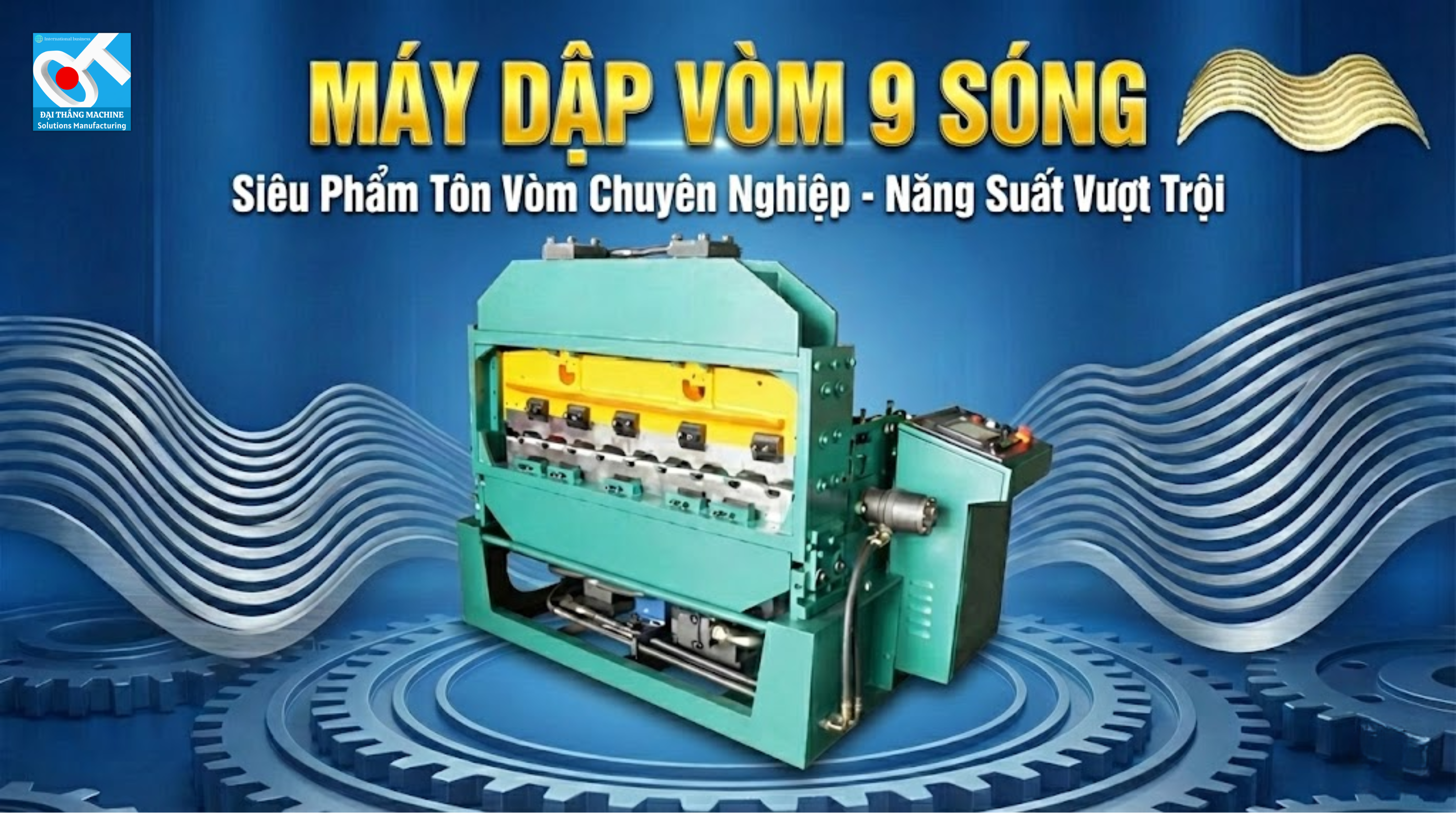 MÁY DẬP VÒM 9 SÓNG: GIẢI PHÁP ĐỘT PHÁ CHO CÔNG TRÌNH HIỆN ĐẠI