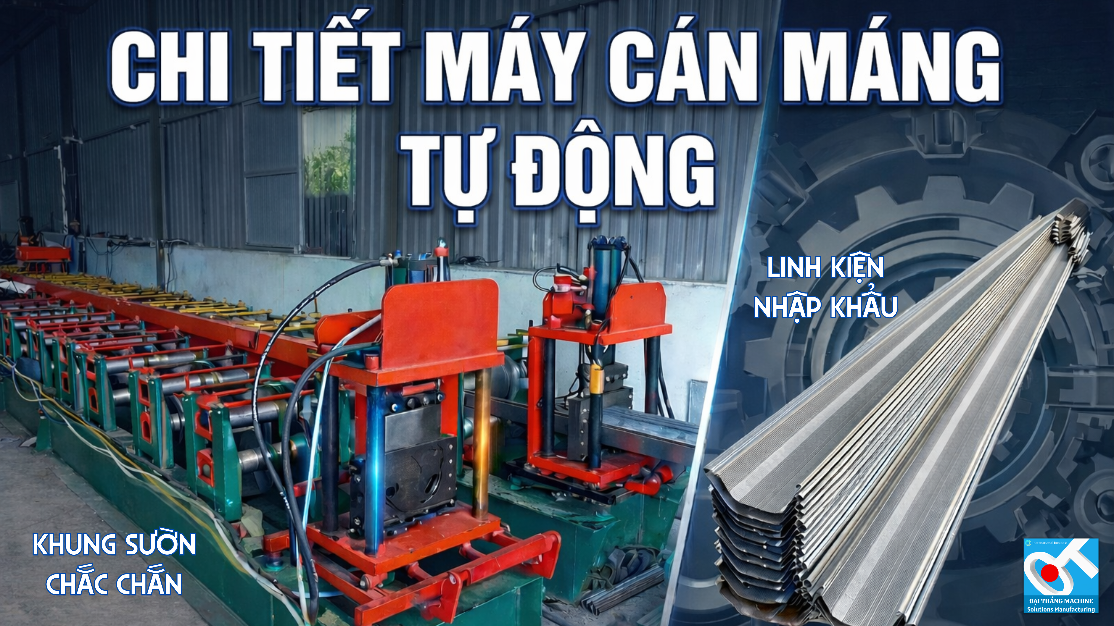 MÁY CÁN MÁNG TỰ ĐỘNG: CÔNG NGHỆ ĐỘT PHÁ, TỐI ƯU HÓA CHI PHÍ SẢN XUẤT