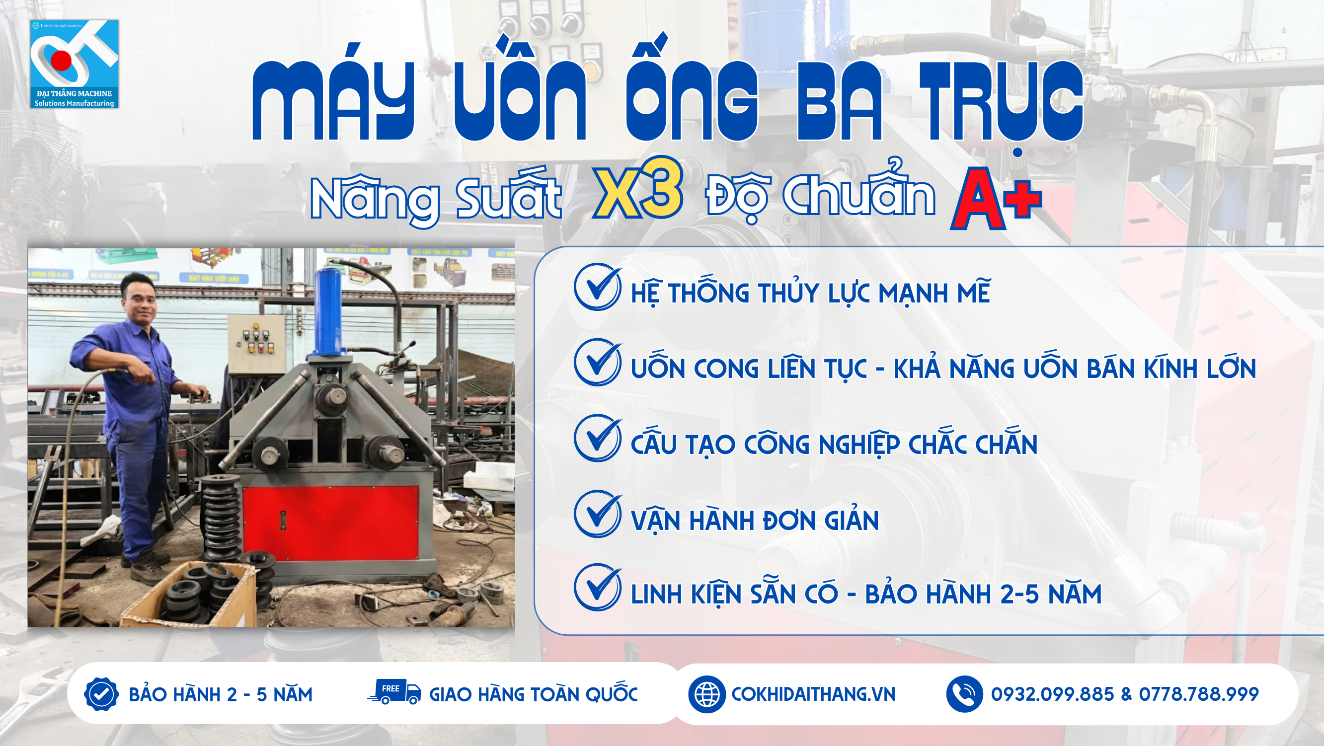 ỐNG UỐN HOÀN HẢO: Đột Phá Năng Suất Với Máy Uốn Ống 3 Trục Đại Thắng – Lựa Chọn Hàng Đầu