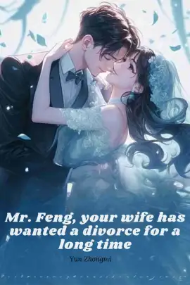 Mr. Feng, your wife has wanted a divorce for a long time