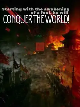 Starting with the awakening of a fool, he will conquer the world!