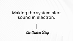 Making system alert sound via Electron app