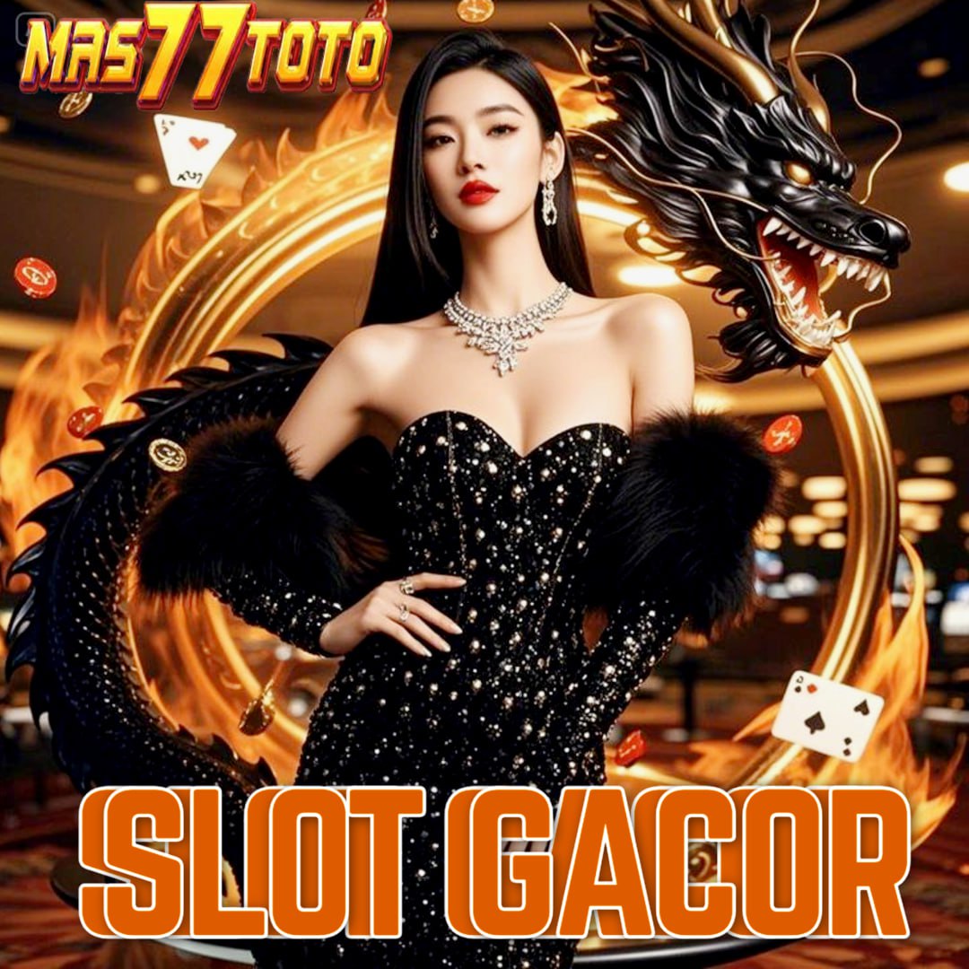 MAS77TOTO :Bandar Toto Slot Gacor Yang Dikenal Luas Dengan Fitur Pecah Perkalian Hingga x1000 Terbaru 